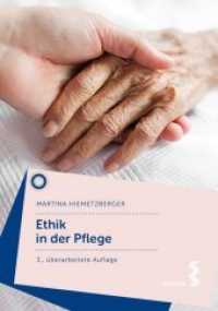 Ethik in der Pflege （3., &uuml;berarb. Aufl.）