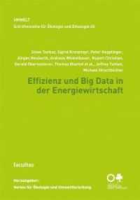 Effizienz und Big Data in der Energiewirtschaft (Schriftenreihe für Ökologie und Ethologie .45) （2019. 116 S. SW-Abb. 21 cm）