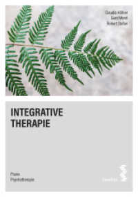 Integrative Therapie (Praxis Psychotherapie 5) （2024. 180 S. SW-Abb. 18.5 cm）