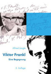 Viktor Frankl : Eine Begegnung （2. Aufl. 2021. 250 S. SW-Abb. 21.5 cm）