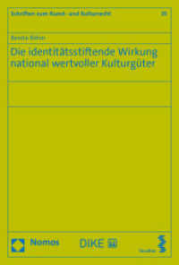 Die identitätsstiftende Wirkung national wertvoller Kulturgüter (Schriften zum Kunst- und Kulturrecht 35) （2021. 191 S. 22.5 cm）