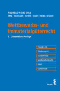 Wettbewerbs- und Immaterialgüterrecht : Patentrecht, Urheberrecht, Markenrecht, Musterschutzrecht, UWG, Kartellrecht （5., überarb. Aufl. 2022. 600 S. 23 cm）