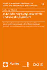 Staatliche Regelungsautonomie und Investitionsschutz (Studien zum Internationalen Investitionsrecht | Studies in International Investment Law 40) （2021. 223 S. 22.5 cm）