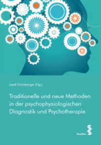 Traditionelle und neue Methoden in der psychophysiologischen Diagnostik und Psychotherapie （2022. 104 S. Farbabb. 21.5 cm）