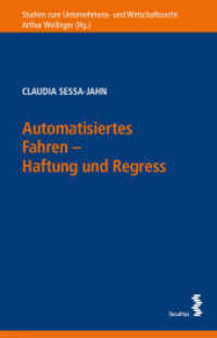Automatisiertes Fahren - Haftung und Regress (Studien zum Unternehmens- und Wirtschaftsrecht 41) （2022. 280 S. 23 cm）
