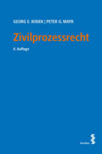 Zivilprozessrecht （6., überarb. Aufl. 2024. 496 S. 23 cm）