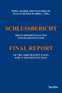 Schlussbericht der Schiedsinstanz für Naturalrestitution : Final Report of the Arbitration Panel for In Rem Restitution （2025. 1294 S. 23 cm）