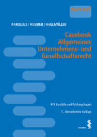 Casebook Allgemeines Unternehmens- und Gesellschaftsrecht : 473 Kurzfälle und Prüfungsfragen （7., überarb. Aufl. 2023. 366 S. 24 cm）