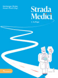 Strada Medici : Manual für professionelles ärztliches Handeln inklusive e-Learning-Plattform （2. Aufl. 2023. 338 S. Farbabb. 28 cm）