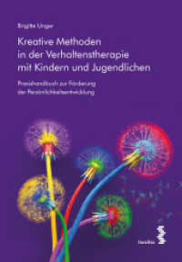 Kreative Methoden in der Verhaltenstherapie mit Kindern und Jugendlichen : Praxishandbuch zur Förderung der Persönlichkeitsentwicklung （2024. 160 S. 21.5 cm）