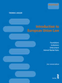Introduction to European Law : Foundations - Institutions - Enforcement - Internal Market 2nd edition （2., überarb. Aufl., erw. Aufl. 2024. 284 S. 28 cm）