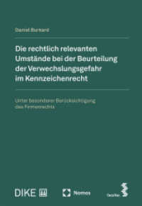 Die rechtlich relevanten Umstände bei der Beurteilung der Verwechslungsgefahr im Kennzeichenrecht （2024. 430 S. SW-Abb. 22.5 cm）