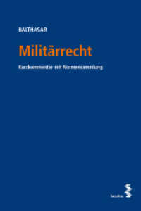 Militärrecht : Kurzkommentar mit Normensammlung （2024. 856 S. SW-Abb. 21 cm）
