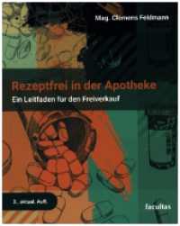 Rezeptfrei in der Apotheke : Ein Leitfaden f&uuml;r den Freiverkauf （3. Aufl. 2025. 304 S. Farbabb. 21 cm）