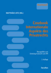 Casebook Internationale Aspekte des Privatrechts : Übungsfälle zum Einheitsprivatrecht und zum IPR （2. Aufl. 2025. 300 S. 24 cm）