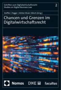 Chancen und Grenzen im Digitalwirtschaftsrecht (Schriften zum Digitalwirtschaftsrecht | Studies on Digital Business Law) （2025. 403 S. 22.5 cm）