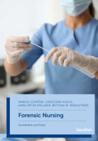 Forensic Nursing : Grunds&auml;tze und Praxis