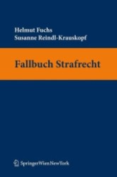 Fallbuch Strafrecht (f. Österreich) (Springers Kurzlehrbücher der Rechtswissenschaft) （2012. 200 S. 235 mm）