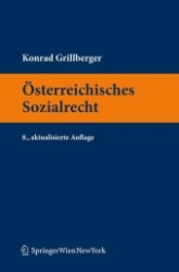Österreichisches Sozialrecht (Springers Kurzlehrbücher der Rechtswissenschaft) （8., aktualis. Aufl. 2010. 200 S. 23,5 cm）