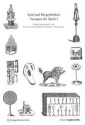 Spiel und Bürgerlichkeit (Edition Angewandte) （2010. 240 S. m. zahlr. z. Tl.  farb. Abb.）