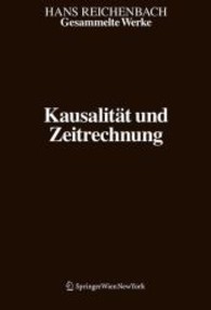 Gesammelte Werke in 9 Bänden : Band 8: Kausalität und Zeitrechnung (Hans Reichenbach Bd.8)
