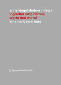 Logischer Empirismus, Werte und Moral : Eine Neubewertung (Veröffentlichungen des Instituts Wiener Kreis 15) （2010. 256 S.）