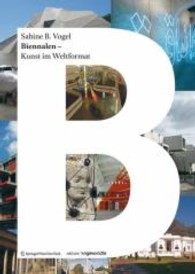 Biennalen - Kunst im Weltformat (Edition Angewandte) （2010. 144 S. m. 3 SW- u. 51 Farbabb.）