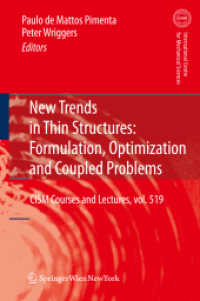 New Trends in Thin Structures: Formulation, Optimization and Coupled Problems (CISM International Centre for Mechanical Sciences 519) （2010. VIII, 228 S. 67 SW-Abb. 235 mm）