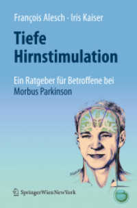 Tiefe Hirnstimulation : Ein Ratgeber für Betroffene bei Morbus Parkinson （2010. 100 S. m. 20 Abb. u. 10 Tab.）