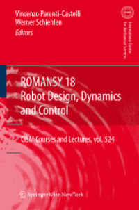 ROMANSY 18 - Robot Design, Dynamics and Control (CISM International Centre for Mechanical Sciences : Courses and Lectures) 〈Vol. 524〉