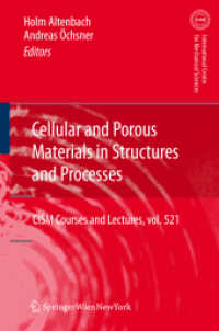 Cellular and Porous Materials in Structures and Processes (CISM International Centre for Mechanical Sciences) 〈Vol. 521〉