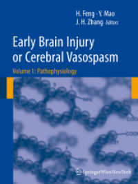 Early Brain Injury or Cerebral Vasospasm : Vol 1 : Pathophysiology (Acta Neurochirurgica Supplementum) 〈Vol. 110/1〉