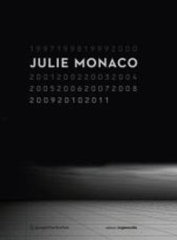 Julie Monaco 1997-2011 (Edition Angewandte) （2011. 200 S. m. 150 Farbabb.）