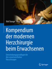 Kompendium der modernen Herzchirurgie beim Erwachsenen : Entscheidungsgrundlagen für den verantwortlichen Herzchirurgen （2012. 500 S. m. 50 SW- u. 50 Farbabb. sowie 50 Tab.）