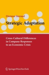 戦略的適応：経済危機への企業の対処に見られる文化的相違<br>Strategic Adaptation : Cross-Cultural Differences in Company Responses to Economic Crisis