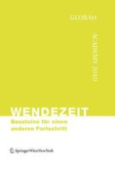 Wendezeit : Bausteine für einen anderen Fortschritt. Hrsg. v. GLOBArt （2011. 176 S.）