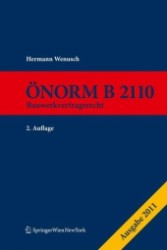 Die ÖNORM B 2110, Kommentar (f. Österreich) : Bauwerkvertragsrecht, Praxiskommentar, Ausgabe 2011 （2. Aufl. 2011. 700 S. 19 cm）