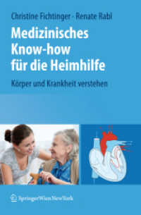 Medizinisches Know-how für die Heimhilfe : Körper und Krankheit verstehen （2012. 20 SW-Abb.）