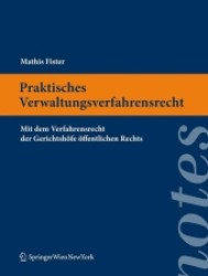 Praktisches Verwaltungsverfahrensrecht (f. Österreich) : Mit dem Verfahrensrecht der Gerichtshöfe öffentlichen Rechts (Springer Notes Rechtswissenschaft Bd.1) （2011. 180 S.）