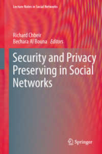 Security and Privacy Preserving in Social Networks (Lecture Notes in Social Networks) （2013. 500 S. With 250 figs. 235 mm）