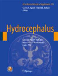 Hydrocephalus : Selected Papers from the International Workshop in Crete, 2010 (Acta Neurochirurgica Supplementum) 〈Supplement 113〉