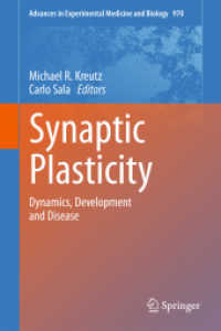 Synaptic Plasticity : Dynamics, Development and Disease (Advances in Experimental Medicine and Biology) （2012. 600 S. 100 SW-Abb., 20 Farbabb. 235 mm）