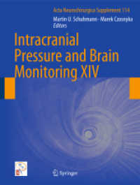 Intracranial Pressure and Brain Monitoring XIV (Acta Neurochirurgica Supplementum .114) （2012. 350 S. 90 SW-Abb., 50 Tabellen）