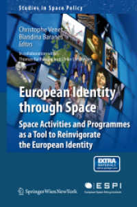 European Identity through Space : Space Activities and Programmes as a Tool to Reinvigorate the European Identity (Studies in Space Policy)