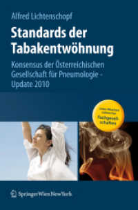 Standards der Tabakentwöhnung : Konsensus der Österreichischen Gesellschaft für Pneumologie - Update 2010 （2012. X, 200 S. 11 Farbabb., 30 Farbtabellen. 235 mm）
