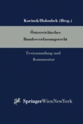 Österreichisches Bundesverfassungsrecht : Textsammlung und Kommentar （Stand 10. Erg.-Lfg. 2011. 946 S.）