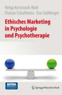 Ethisches Marketing in Psychologie und Psychotherapie : Extra Materials extras.springer.com （2012. 250 S. m. 20 Abb. 235 mm）