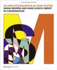 An Open System Meets an Open System : Sarah Morris and Hans Ulrich Obrist in Coversation (Art and Architecture in Discussion Vol.1) （2012. 110 p. w. 15 col. ill.）