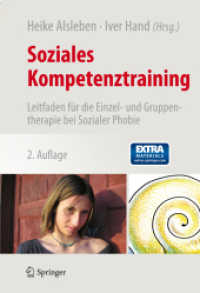Soziales Kompetenztraining : Leitfaden für die Einzel- und Gruppentherapie bei Sozialer Phobie （2013. 400 S. 20 SW-Abb., 20 Tabellen）