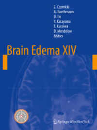 Brain Edema XIV (Acta Neurochirurgica Supplementum .106) （2010. 2013. XIII, 403 S. 123 SW-Abb., 32 Farbabb., 38 Tabellen. 279 mm）
